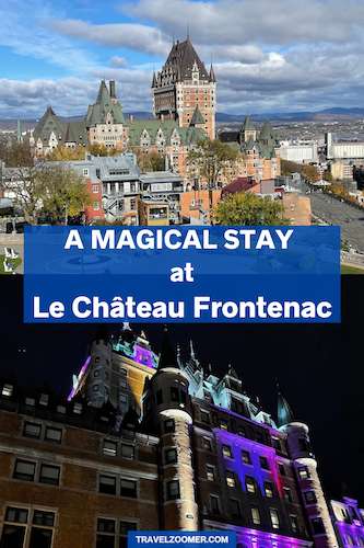 A magical stay at Chateau Frontenac